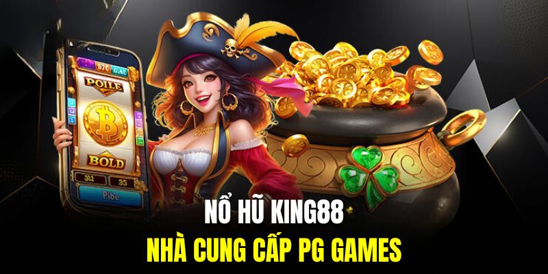 PG hiện là đối tác cung cấp game nổ hũ đình đám nhất nhà cái