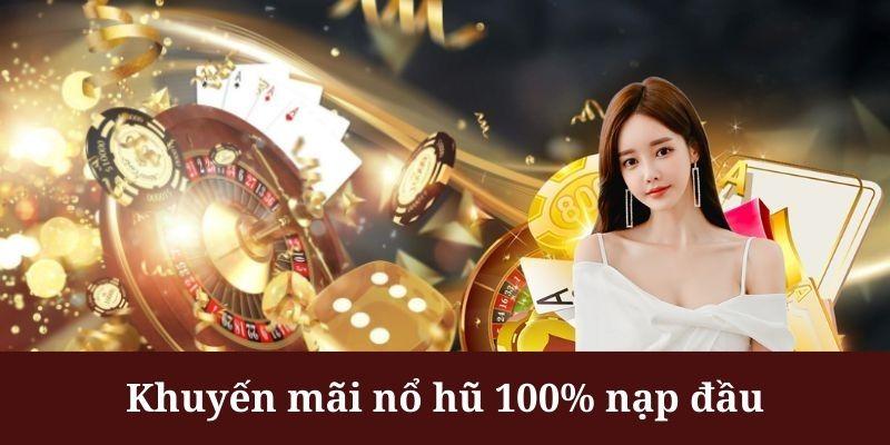 Khuyến mãi nổ hũ sẽ áp dụng cho khách hàng nạp lần đầu.