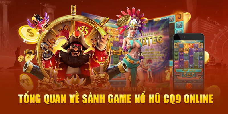 Nổ hũ CQ9 là tựa game hấp dẫn trong hệ thống King88